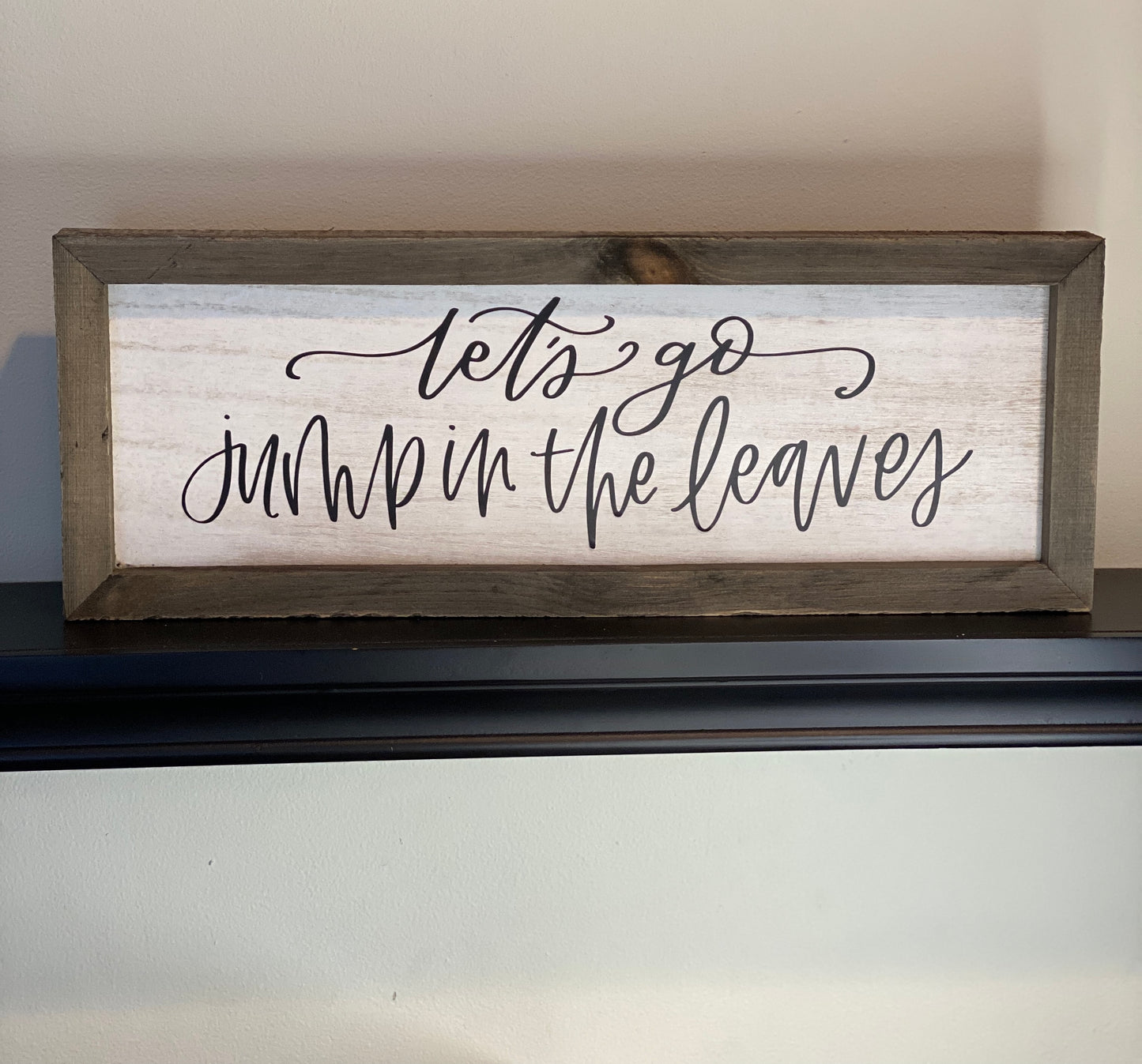 Let's Go Jump in the Leaves Sign