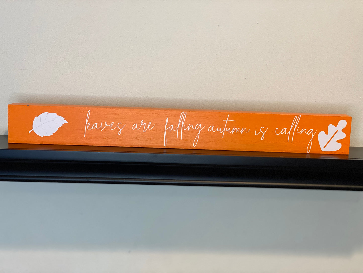 Leaves are Falling Autumn is Calling Sign