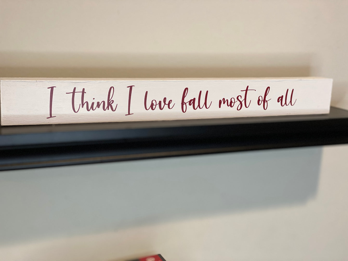 I Think I Love Fall Most of All Sign