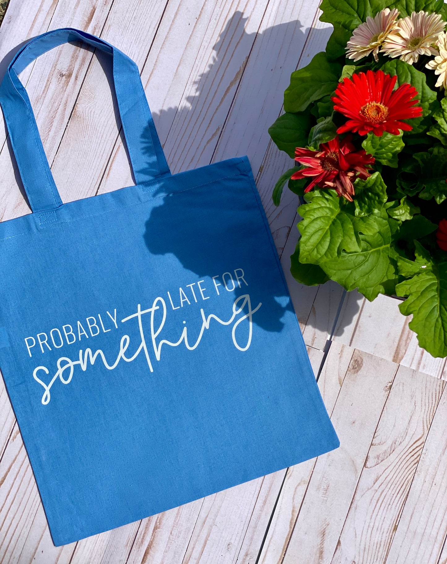 Probably Late for Something Tote Bag