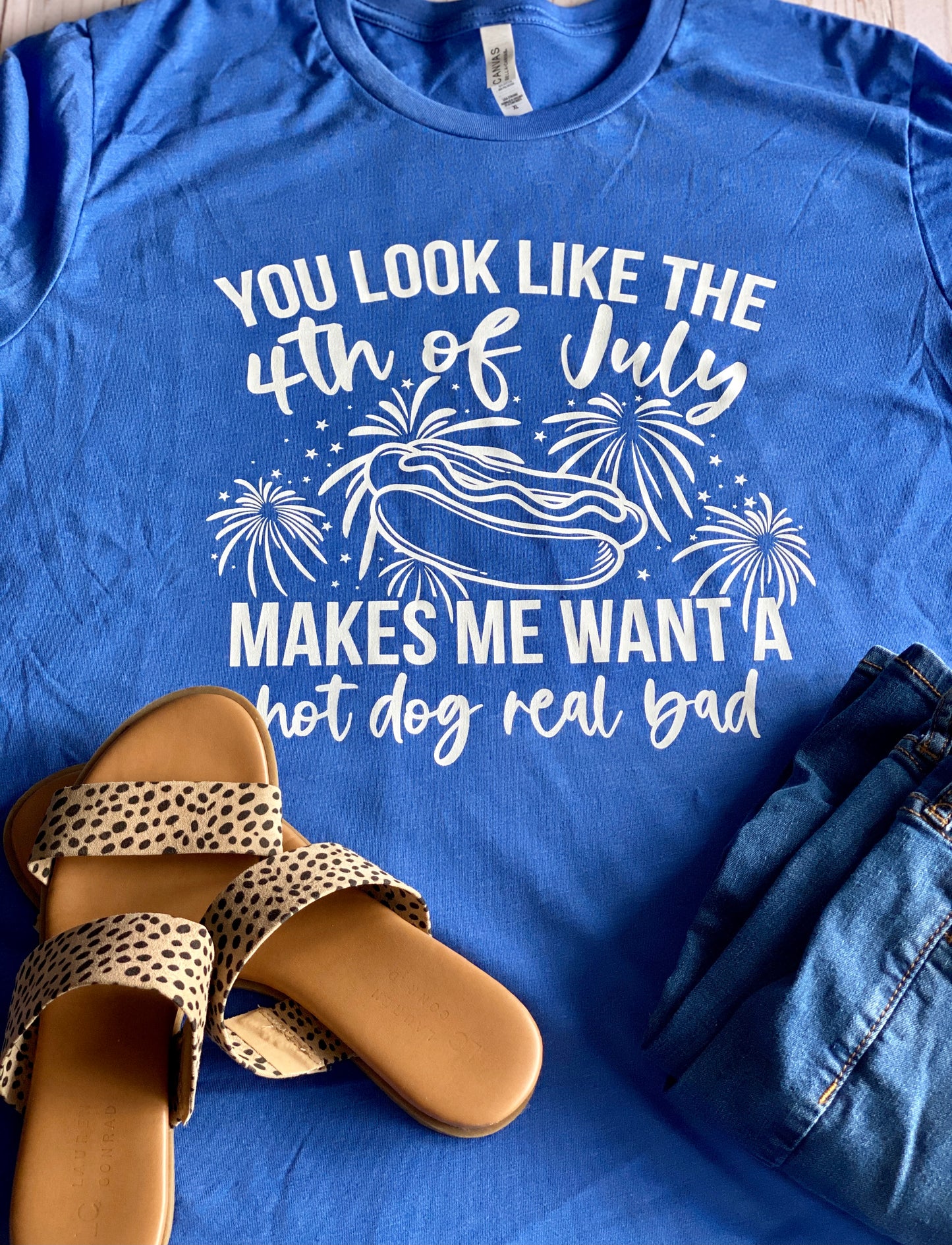 You Look Like the 4th of July Shirt