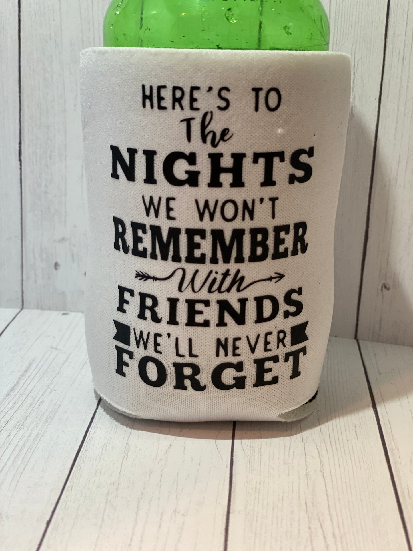 Here's to The Nights We Won't Remember White Standard Koozie