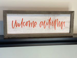 Welcome Autumn Sign
