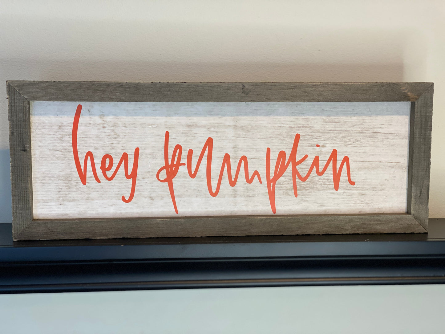 Hey Pumpkin Sign