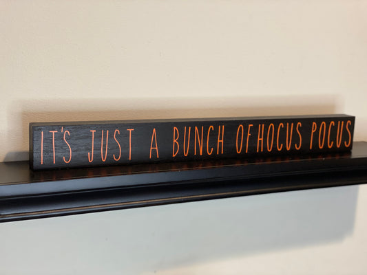 It's Just a Bunch of Hocus Pocus Sign