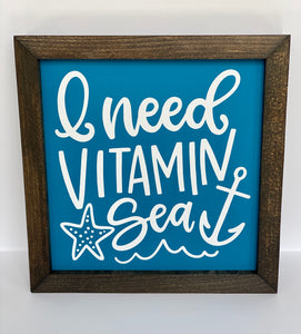 I Need Vitamin Sea Sign