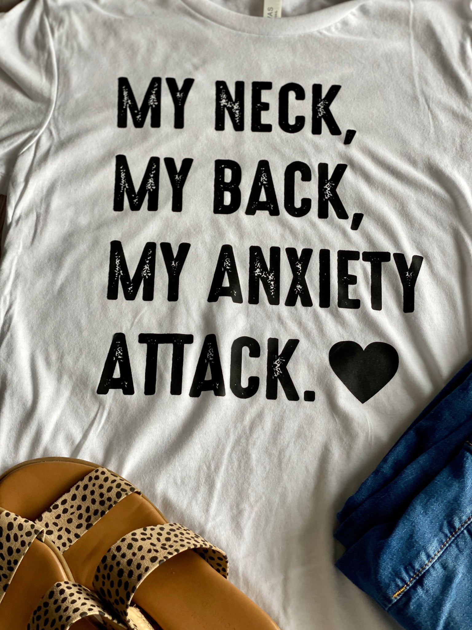 My Neck My Back My Anxiety Attack Shirt