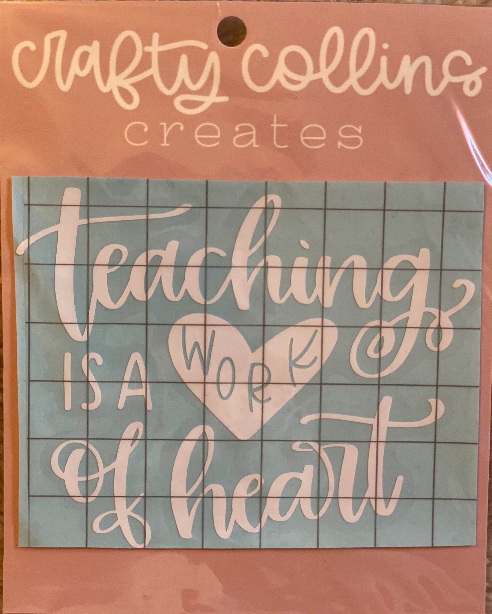 Teaching is a Work of Heart Decal
