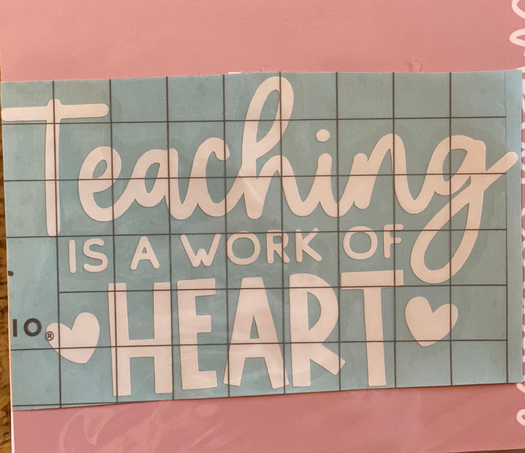 Teaching is a Work of Heart Decal