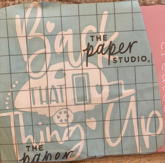 Back that Thing Up Decal