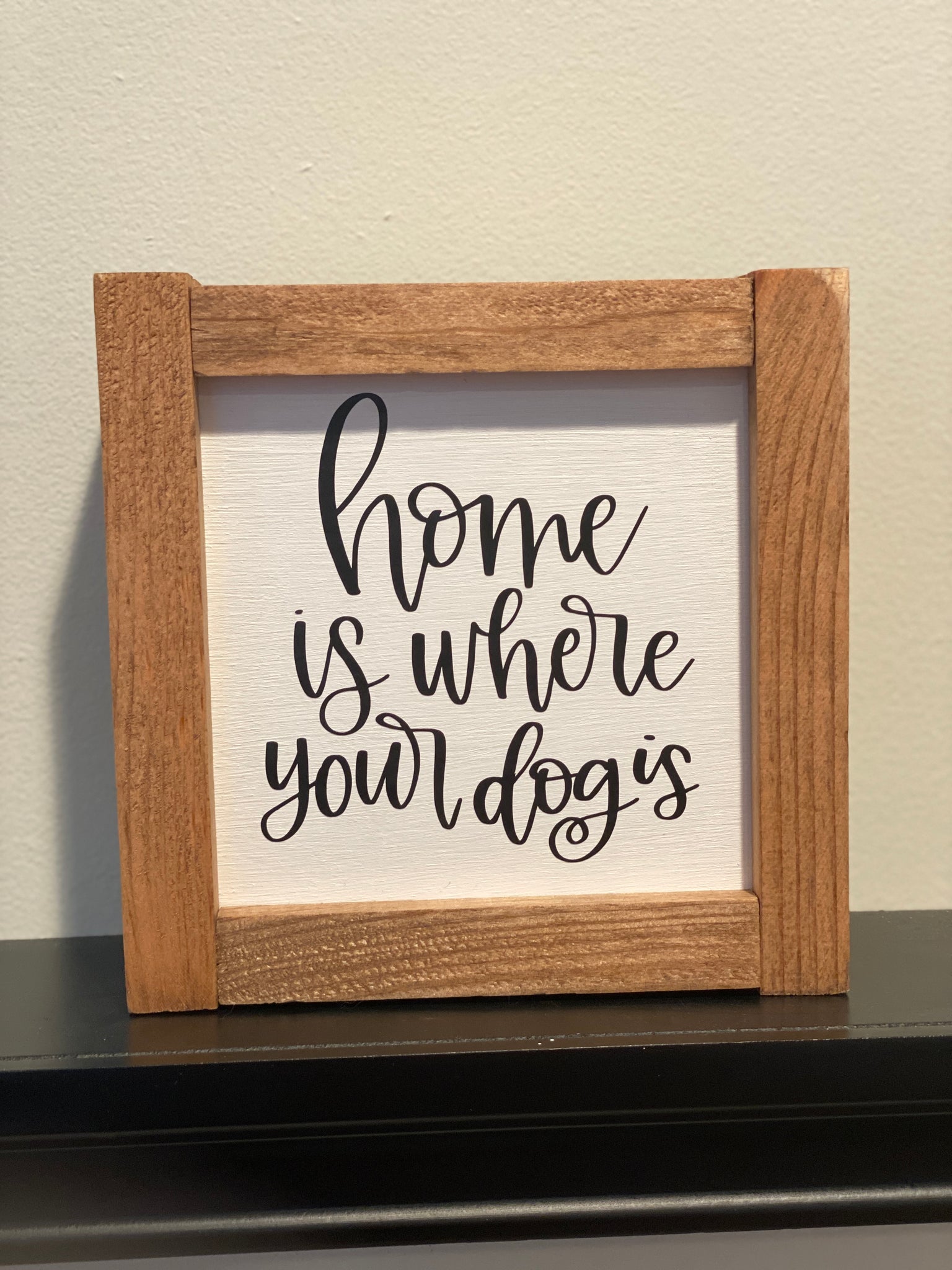 Home is Where the Dog is Sign