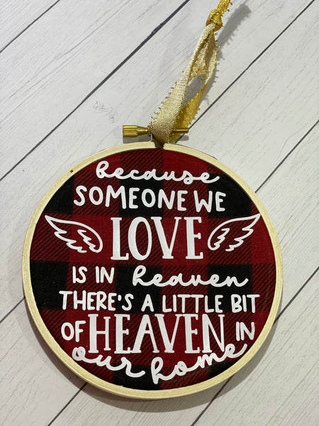 "Because Someone We Love Is In Our Home" Embroidered Ornament (4 inch)