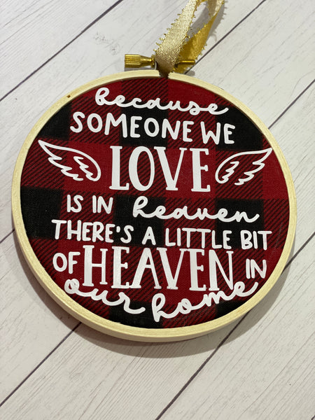 "Because Someone We Love Is In Our Home" Embroidered Ornament (4 inch)