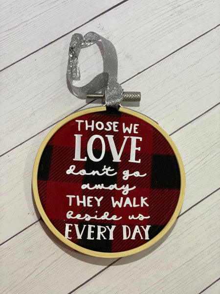 "Those We Love Don't Go Away" Embroidered Ornament (3 inch)