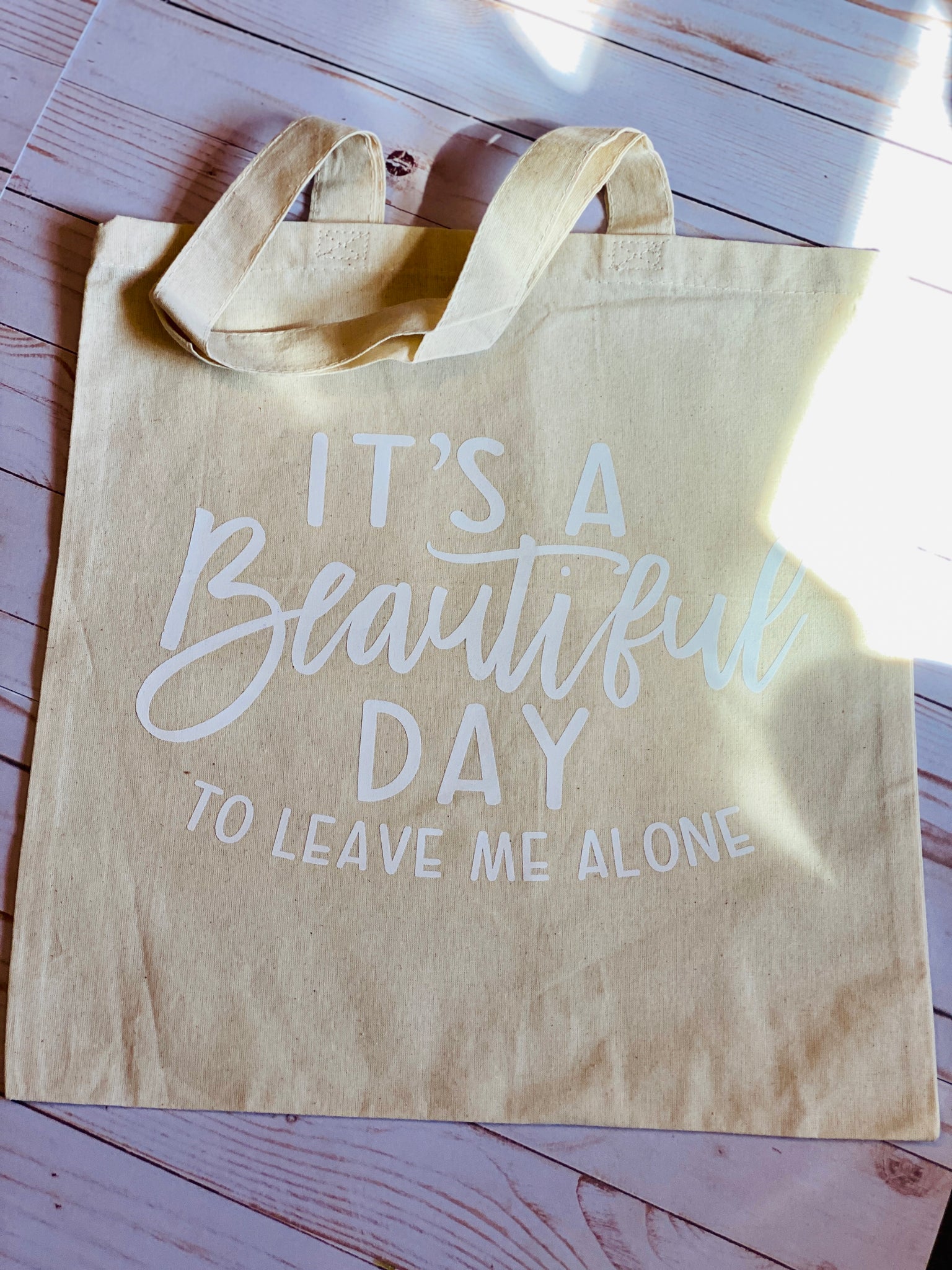 It's a Beautiful Day Tote To Leave Me Alone Tote Bag
