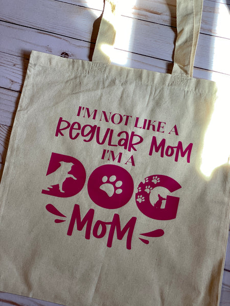 I'm Not a Regular Mom I'm a Dog Mom Tote Bag