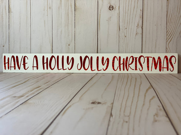 Have a Holly Jolly Christmas Sign