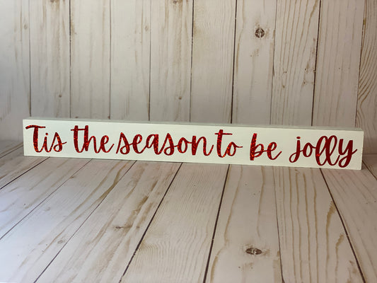 Tis the Season to Be Jolly Sign