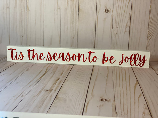 Tis the Season to Be Jolly Sign