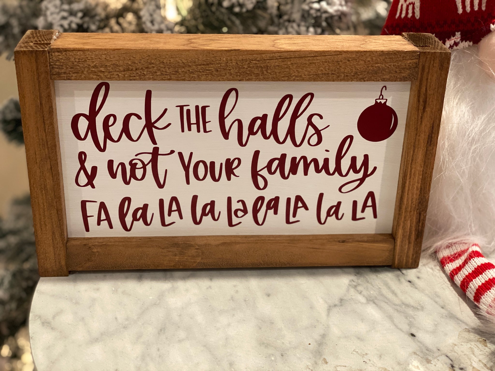 Deck the Halls and Not Your Family Sign